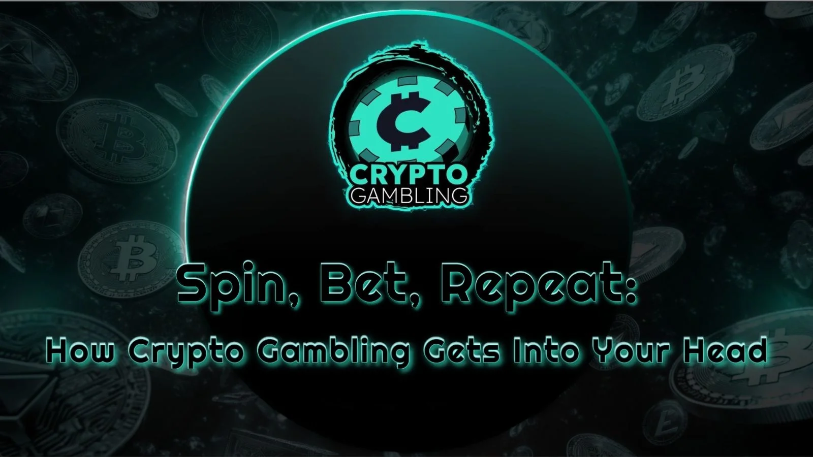 Gira, Scommetti, Ripeti: Come il Gioco d'Azzardo Cripto Ti Entra in Testa