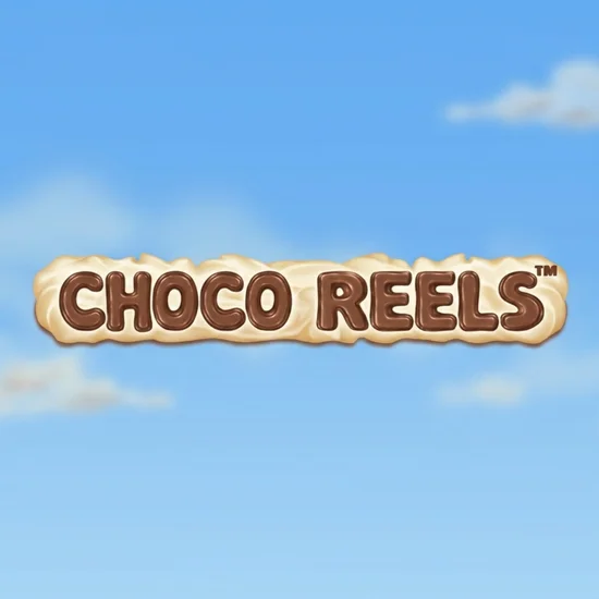 Choco Reels